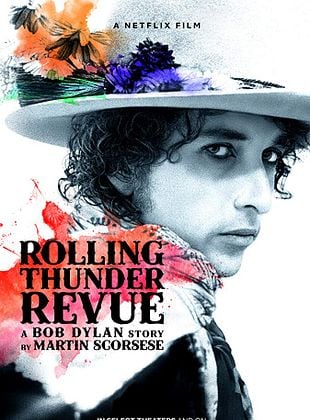 Rolling Thunder Revue: A Bob Dylan Story By Martin Scorsese