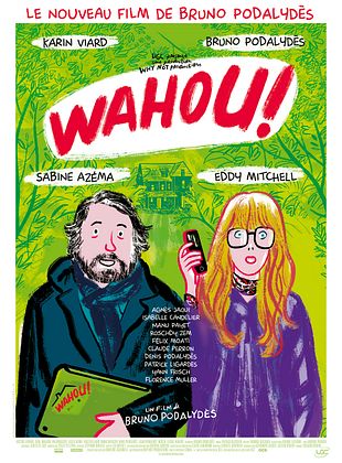 Wahou ! de Bruno Podalydès